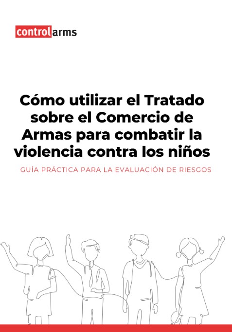 Cómo utilizar el Tratado sobre el Comercio de Armas para combatir la violencia contra los niños